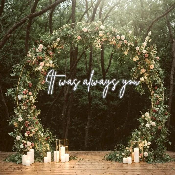 Custom LED neon sign "It Was Always You" for weddings and home décor.