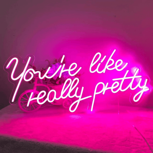 "Custom LED neon sign with the text 'You Are Like Really Pretty' in vibrant LED lights. Perfect for personalized home decor, romantic gifts, or stylish bedroom neon lights."